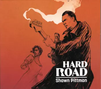 Shawn Pittman: Hard Road