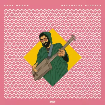 Shay Hazan: Reclusive Rituals