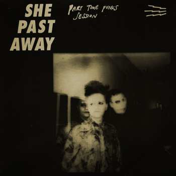 LP She Past Away: Part Time Punks Session