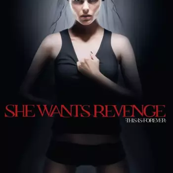 She Wants Revenge: This Is Forever