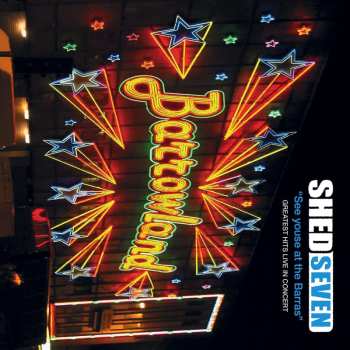 LP Shed Seven: See Youse At The Barras - Greatest Hits Live In Concert CLR | LTD