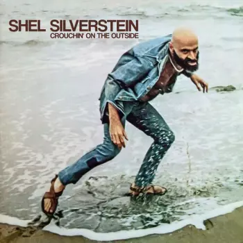 Shel Silverstein: Crouchin' On The Outside
