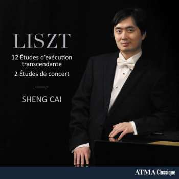CD Sheng Cai: Liszt : 12 Études D'exécution Transcendante - 2 Études de Concert