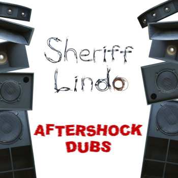 LP Sheriff Lindo: Aftershock Dubs