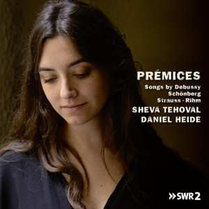 CD Daniel Heide: Prémices: Songs By Debussy, Schönberg, Strauss, Rihm