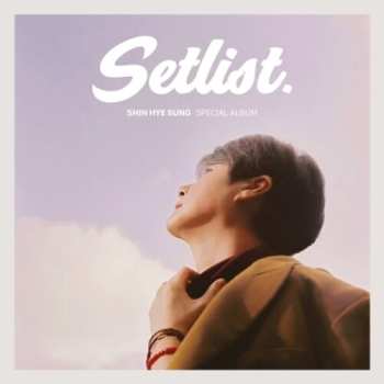 CD Shin Hye Sung: Setlist (special Album)