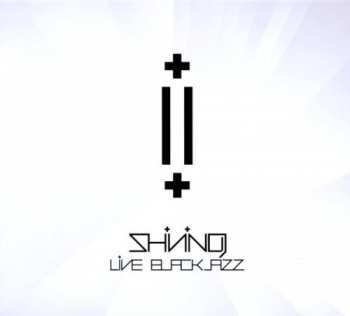 CD/DVD Shining: Live Blackjazz