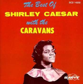 Album The Caravans: The Best Of Shirley Caesar With The Caravans