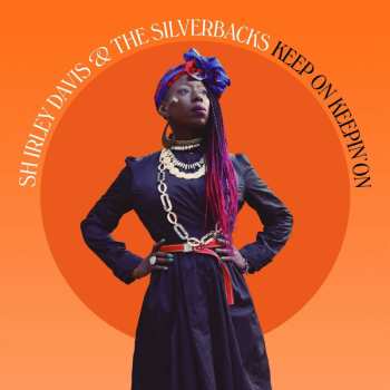 LP Shirley Davis & The SilverBacks: Keep On Keepin' On