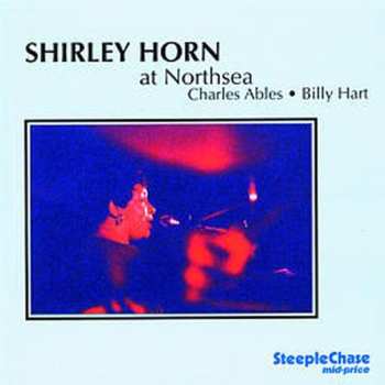 2CD Shirley Horn: At Northsea