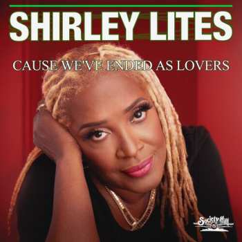 Album Shirley Lites: Cause We've Ended As Lovers