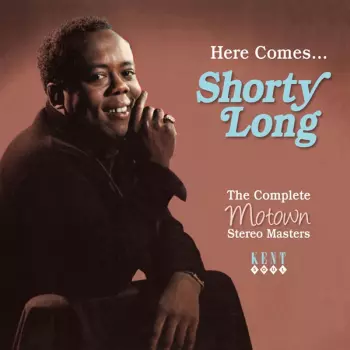 Here Comes... Shorty Long - The Complete Motown Stereo Masters