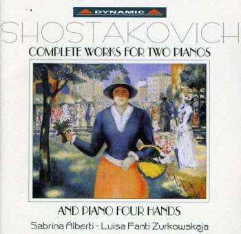 CD Dmitri Shostakovich: Complete Works For Two Pianos And Piano Four Hands