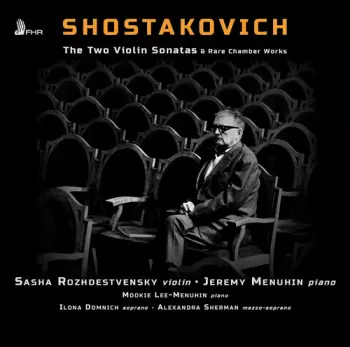 The Two Violin Sonatas & Rare Chamber Works