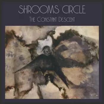 Shrooms Circle: The Constant Descent