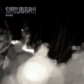 2LP Shrubbn!!: Echos LTD | NUM