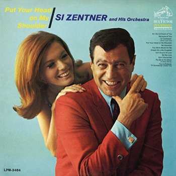 Album Si Zentner And His Orchestra: Put Your Head On My Shoulder