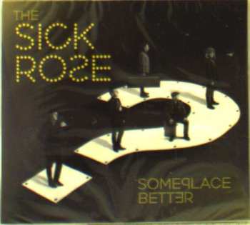 CD Sick Rose: Someplace Better