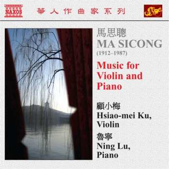 Album Sicong / Ku / Lu: Music For Violin & Piano