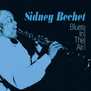 CD Sidney Bechet: Blues In The Air