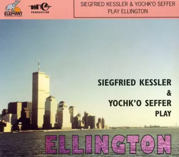 Siegfried Kessler & Yochk'o Seffer Play Ellington