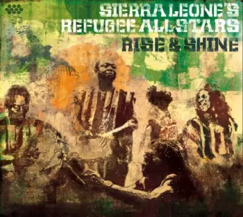 Sierra Leone's Refugee All Stars: Rise & Shine
