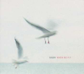 Album Siger: When We Fly