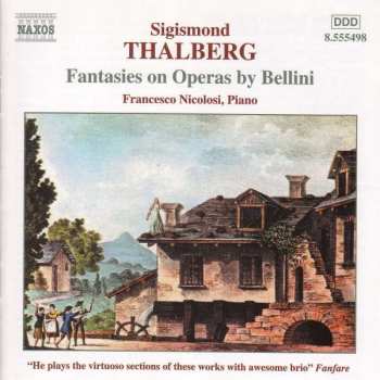 CD Sigismond Thalberg: Fantasies On Operas By Bellini
