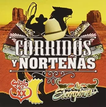 Siglo Xx / Escorpiones: Corridos & Nortenas