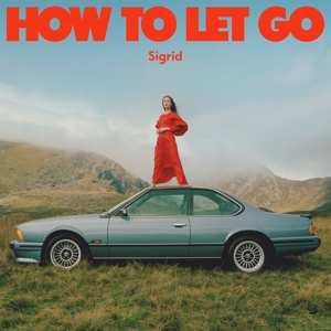 LP Sigrid: How To Let Go CLR | LTD