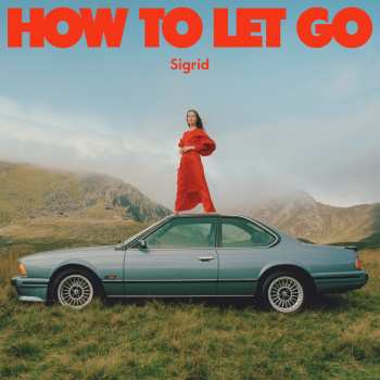 LP Sigrid: How To Let Go