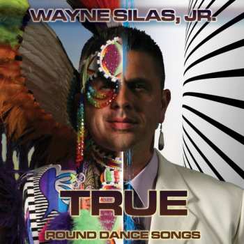 Album Silas Jr,wayne: True: Round Dance Songs