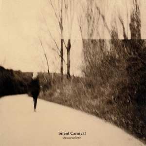 LP Silent Carnival: Somewhere