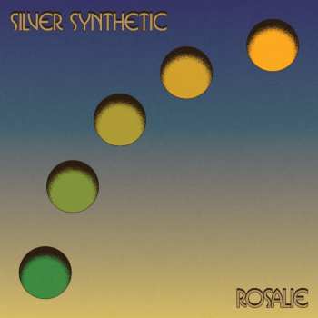 Album Silver Synthetic: Rosalie