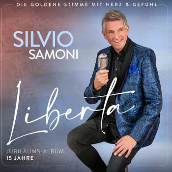 Album Silvio Samoni: Liberta: Jubiläums-album - 15 Jahre