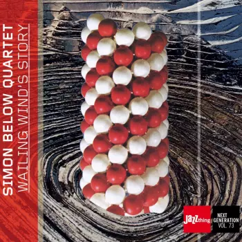 Simon Below Quartet: Wailing Wind's Story