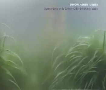 Simon Fisher Turner: Symphony Of A Great City: Backing Track