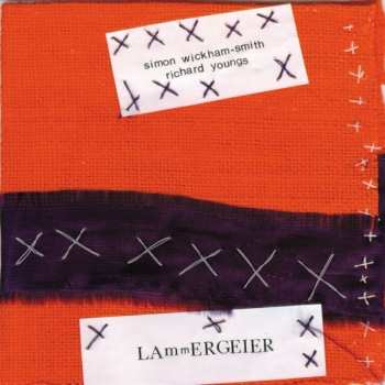 Album Simon Wickham-Smith & Richard Youngs: LAmmERGEIER