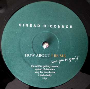 LP Sinéad O'Connor: How About I Be Me (And You Be You)?