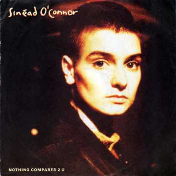 SP Sinéad O'Connor: Nothing Compares 2 U