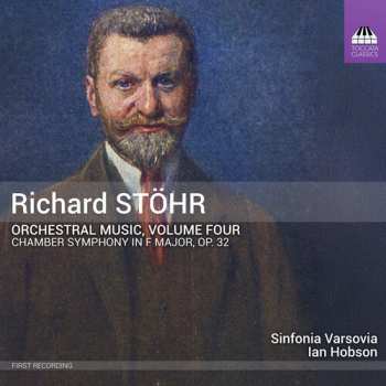 Album Sinfonia Varsovia: Richard Stohr: Orchl Music Vol. 4