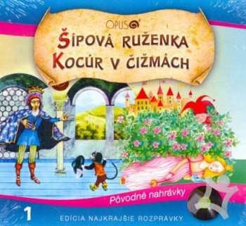 CD Najkrajsie Rozpravky: Sipova Ruzenka / Kocur V Cizmach
