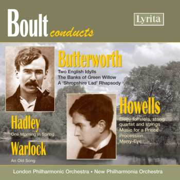 CD Sir Adrian Boult:  Boult Conducts: Butterworth, Howells, Hadley, Warlock