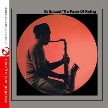 CD Sir Edward: The Power of Feeling