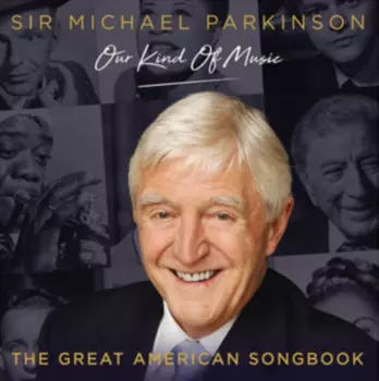 Our Kind Of Music - The Great American Songbook
