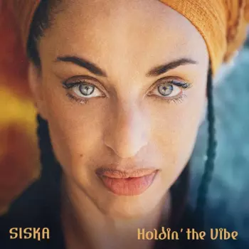 Siska: Holdin' The Vibe