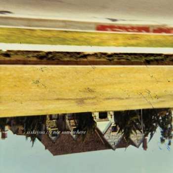 LP Siskiyou: Not Somewhere
