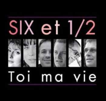 CD Six 1/2: Toi Ma Vie
