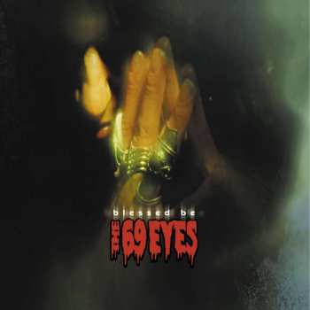 CD Sixty-nine Eyes: Blessed Be