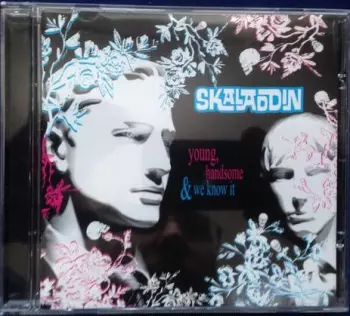 Skaladdin: Young, Handsome & We Know It